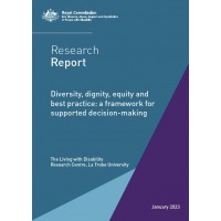 Research report - Diversity, Dignity, Equity and Best Practice: A Framework for Supported Decision-Making