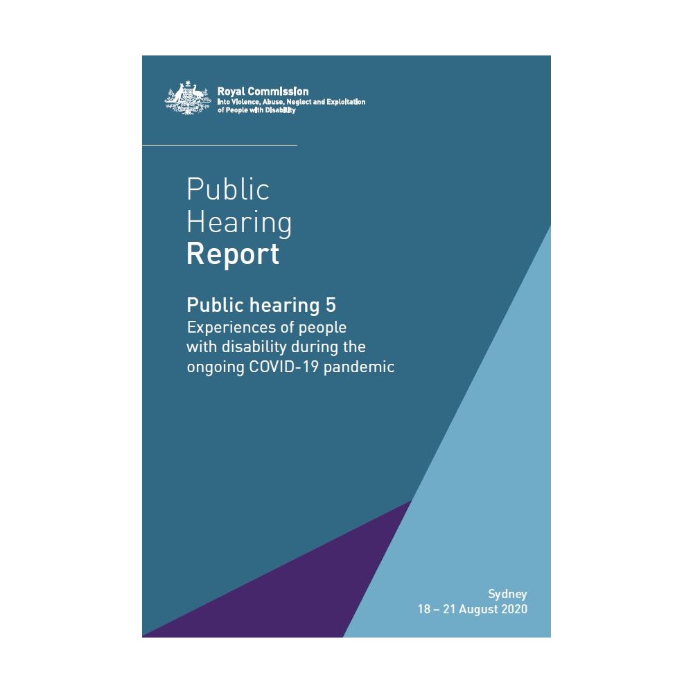 Public hearing 5 report - Experiences of people with disability during the ongoing COVID-19 pandemic