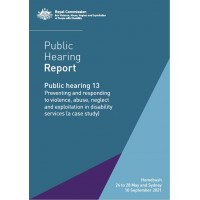 Public hearing 13 report - Preventing and responding to violence, abuse, neglect and exploitation in disability services