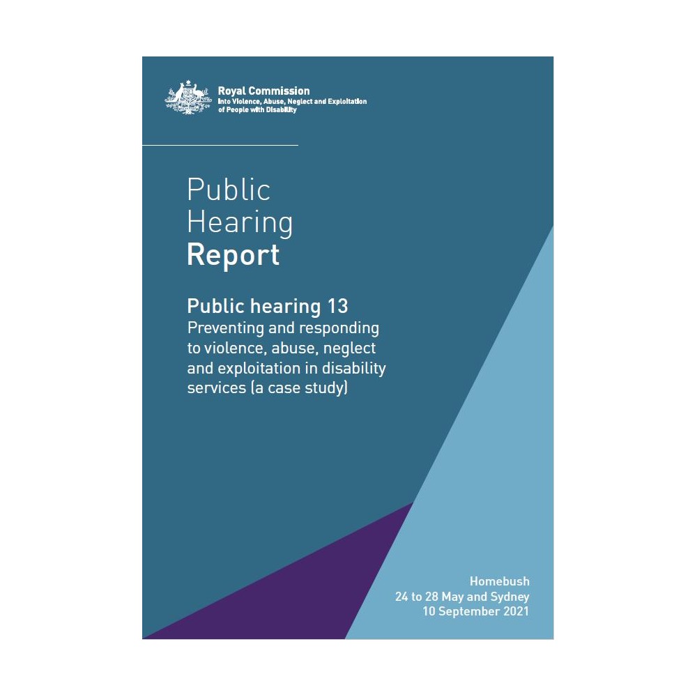 Public hearing 13 report - Preventing and responding to violence, abuse, neglect and exploitation in disability services