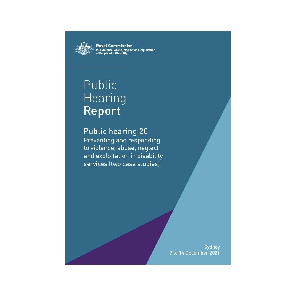 Public hearing 20  - Preventing and responding to violence, abuse, neglect and exploitation in disability services