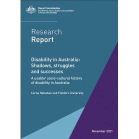 Research Report - Disability in Australia: Shadows, struggles and successes