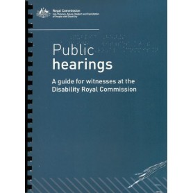 Public Hearings Brochure - Braille version - A guide for witnesses at the Disability Royal Commission